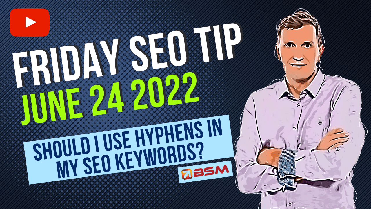 Should I Use Hyphens In My SEO Keywords? | Friday SEO Tip