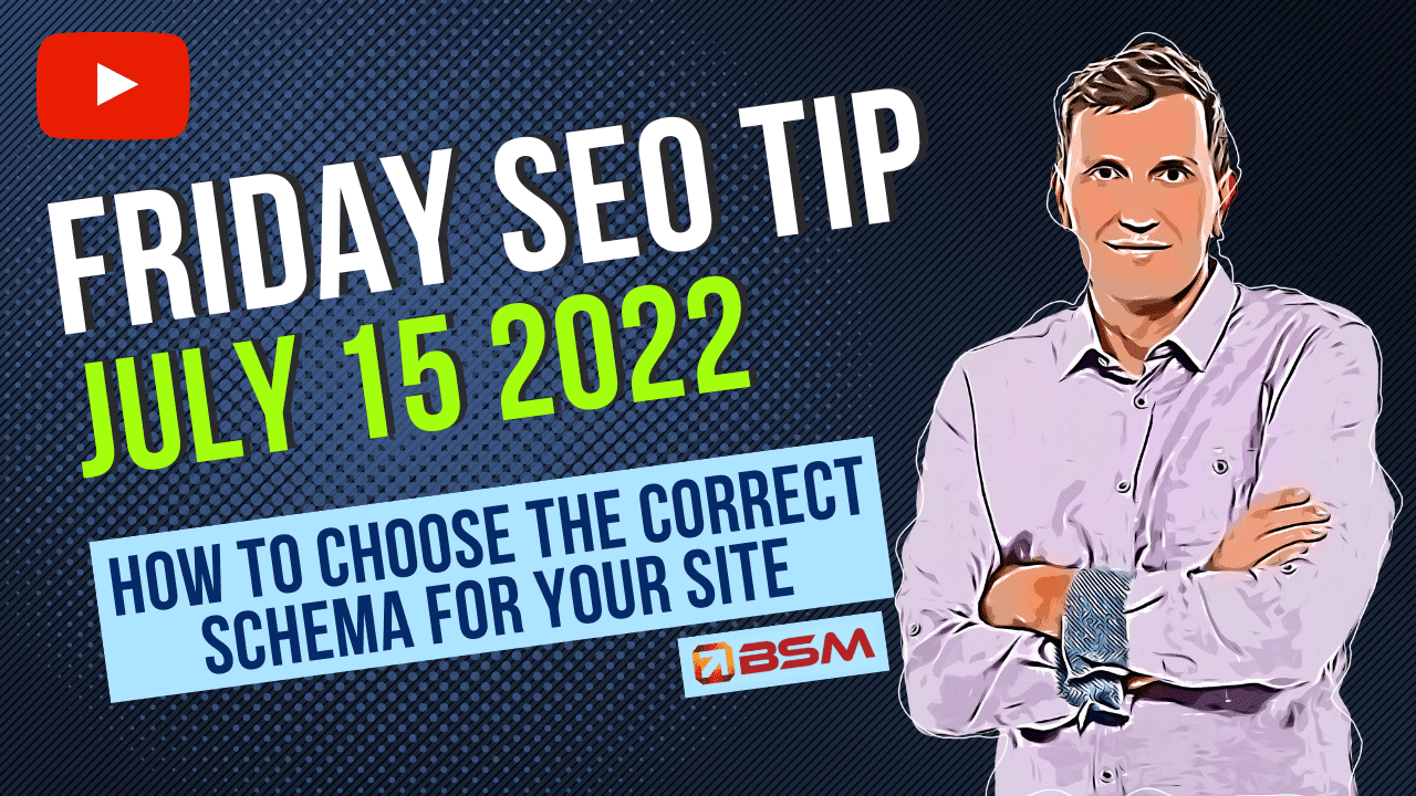 Choose the Correct Schema for Your Site | Friday SEO Tip