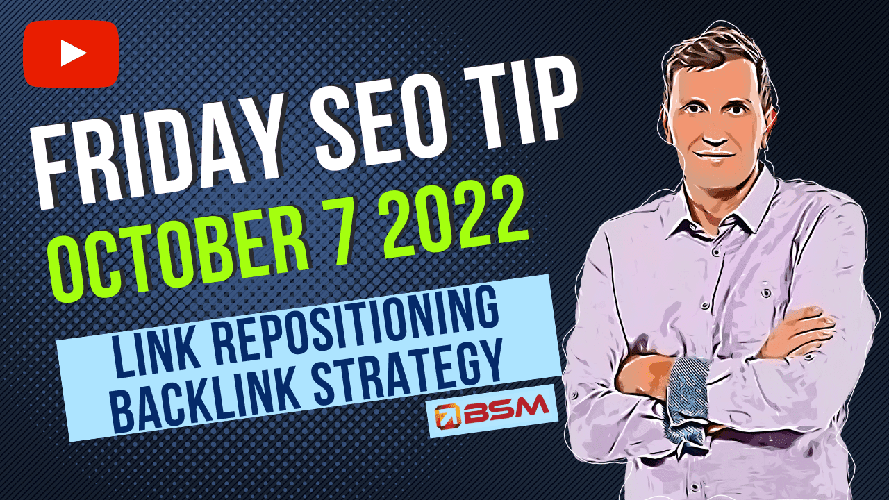 Link Repositioning Backlink Strategy | Friday SEO Tip