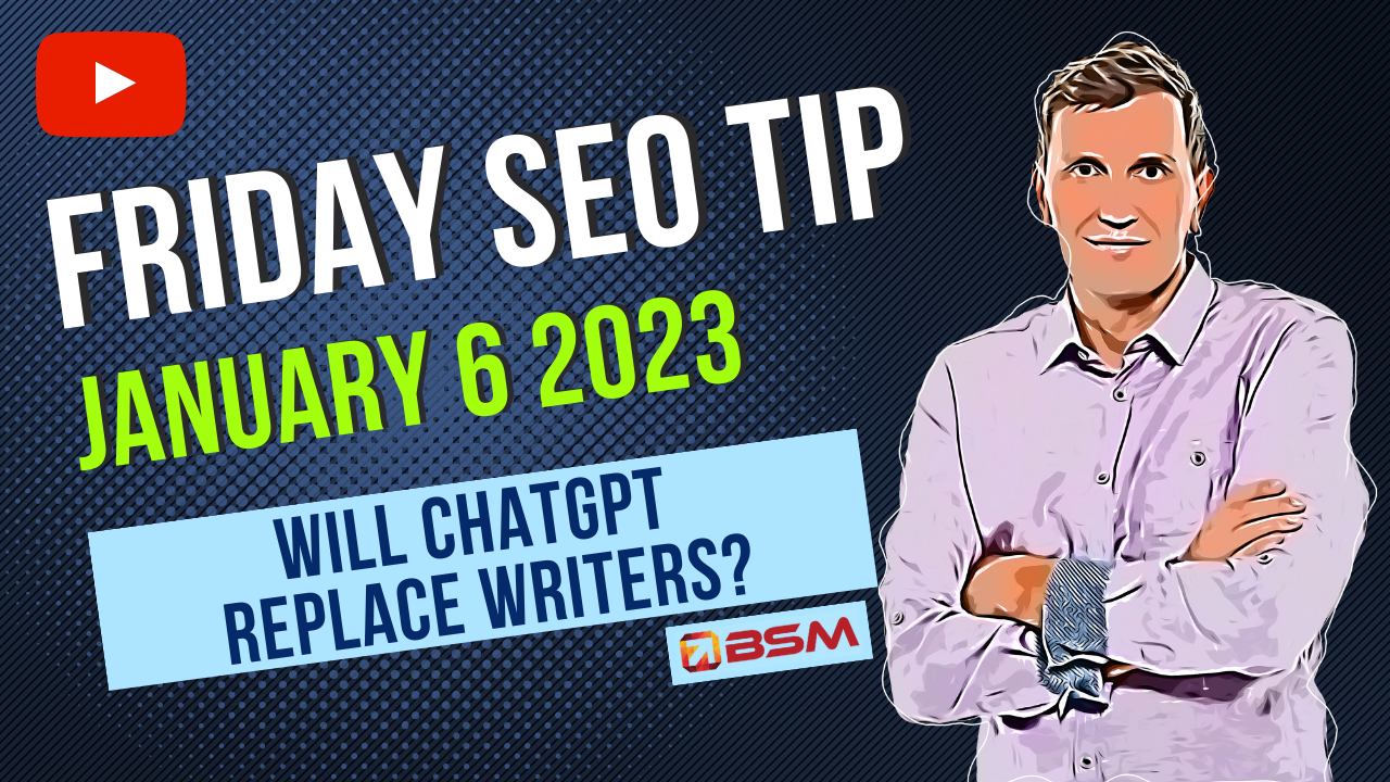 Will ChatGPT Replace Writers? | Friday SEO Tip