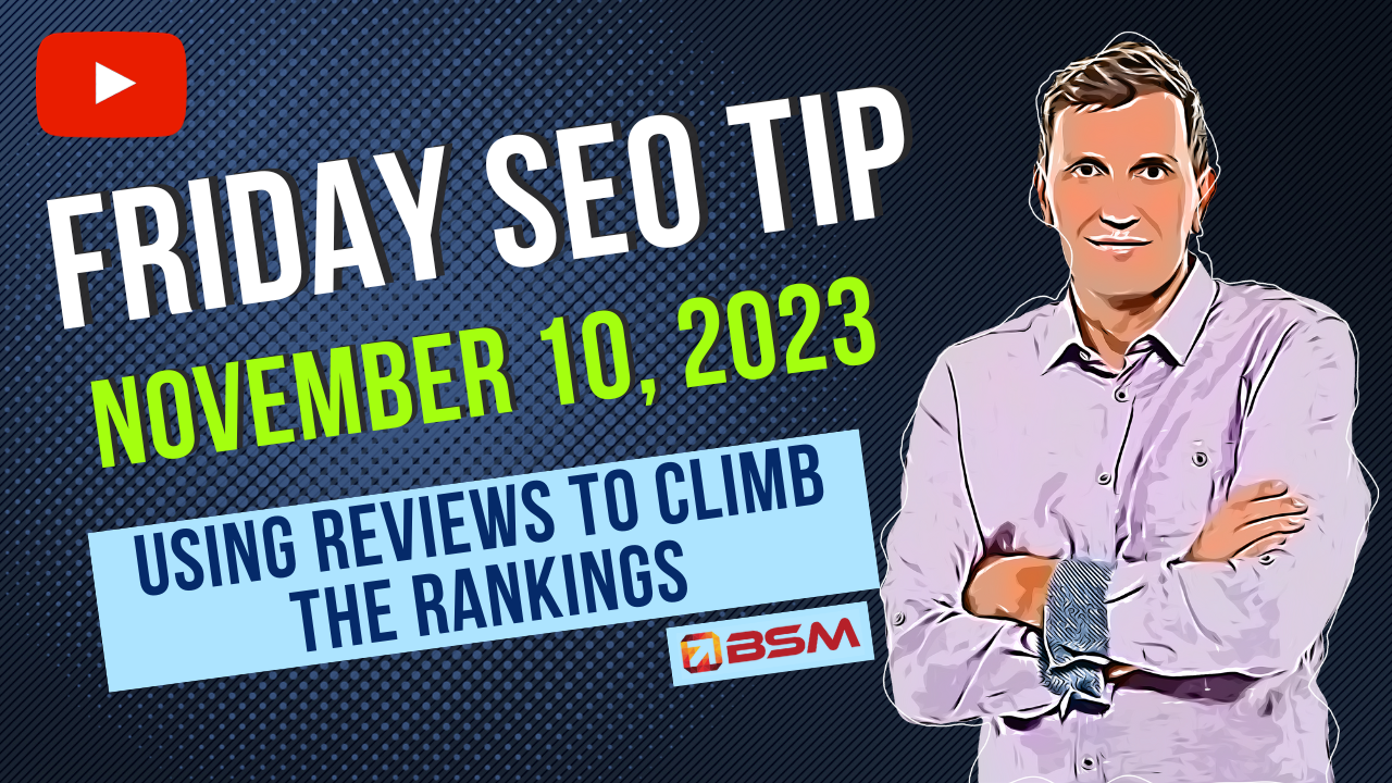 Using Reviews to Climb the Rankings | Friday SEO Tip