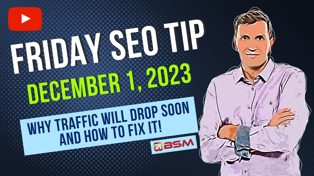 Why Your Traffic Will Take a Nosedive Soon—and How to Get It Back! | Friday SEO Tip