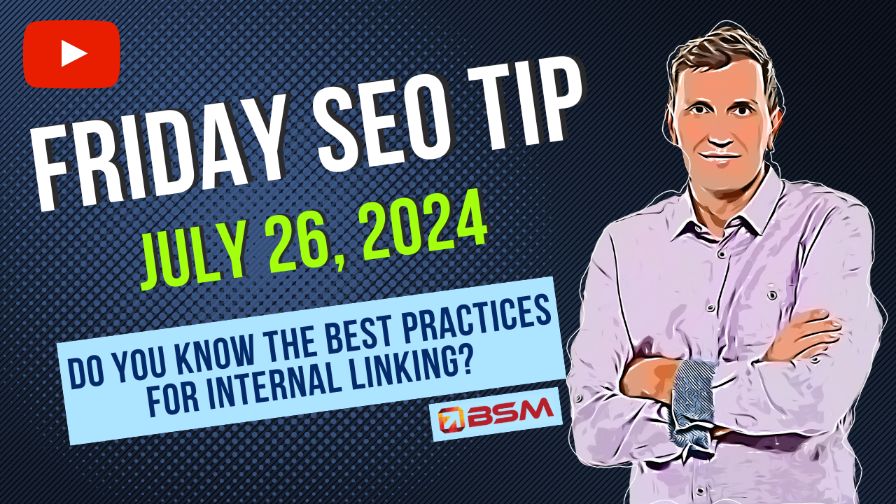 Do You Know the Best Practices for Internal Linking? | Friday SEO Tip