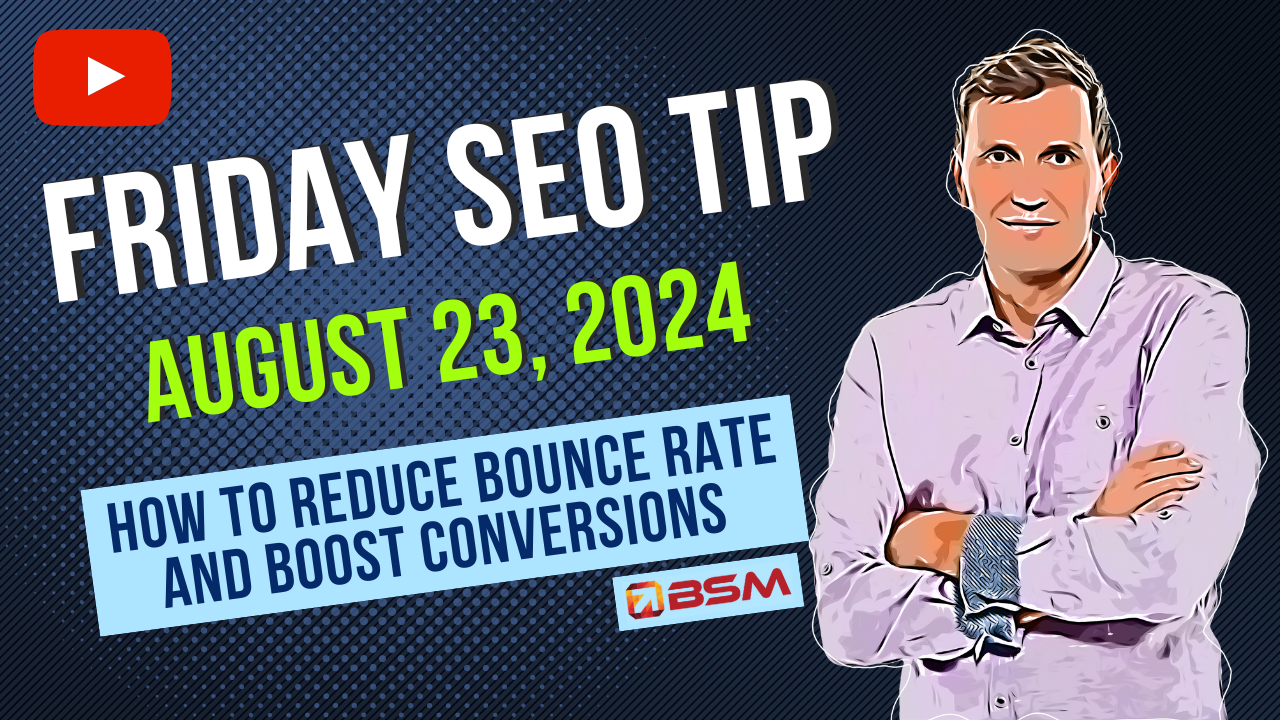 How to Reduce Your Bounce Rate and Boost Conversions | Friday SEO Tip