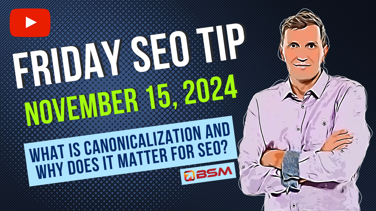 What Is Canonicalization and Why Does It Matter for SEO? | Friday SEO Tip