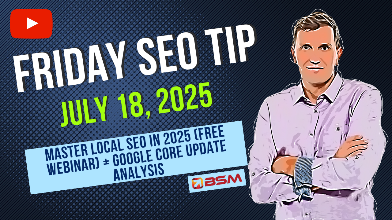 Master Local SEO in 2025 (Free Webinar) + Google Core Update Analysis | Friday SEO Tip