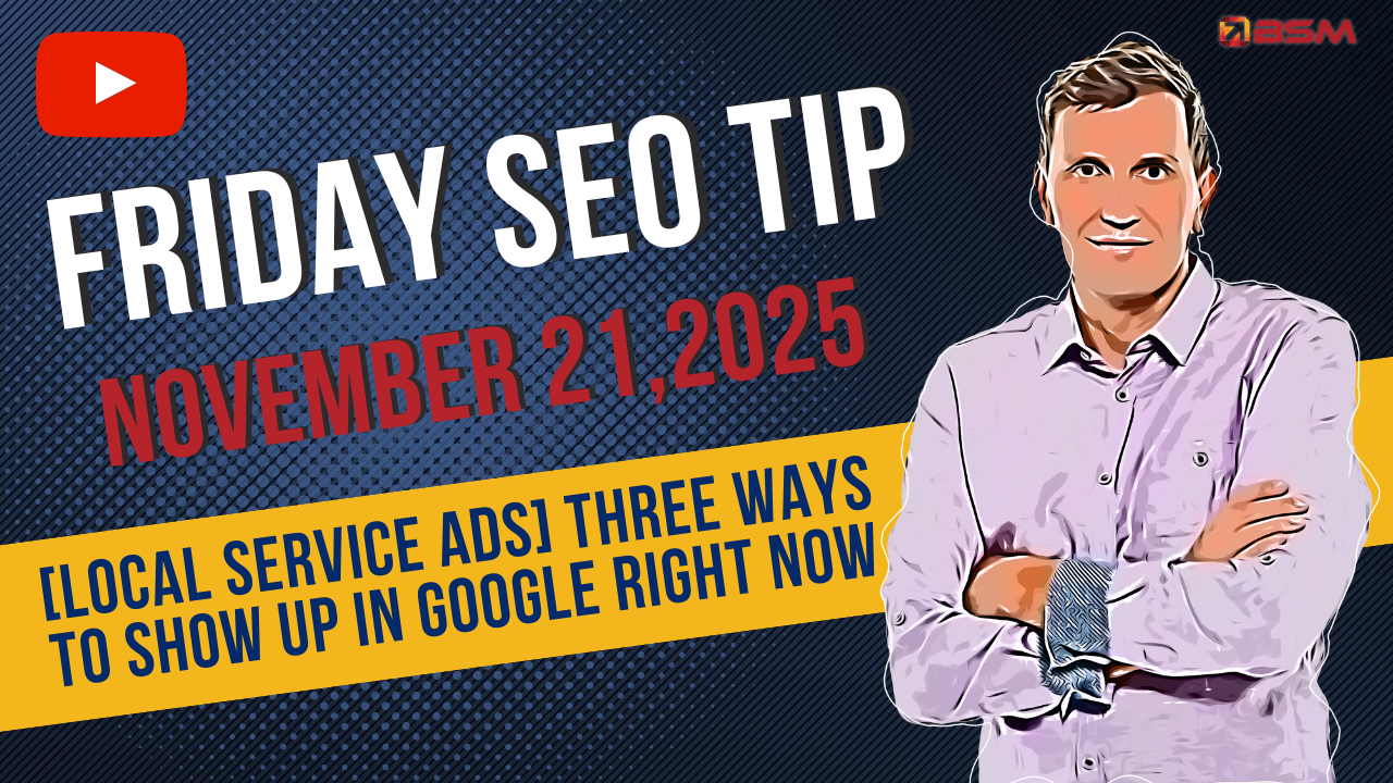 [Local Service Ads] Three Ways to Show Up in Google Right Now | Friday SEO Tip