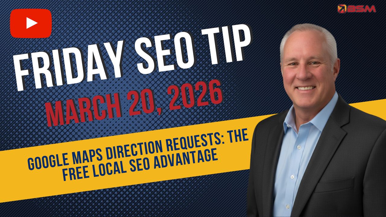 Google Maps Direction Requests: The Free Local SEO Advantage | Friday SEO Tip