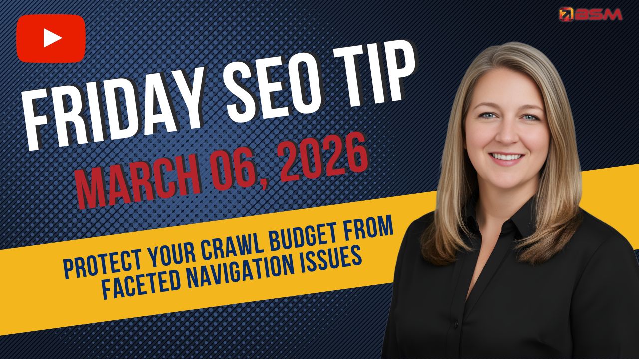 Protect Your Crawl Budget From Faceted Navigation Issues | Friday SEO Tip