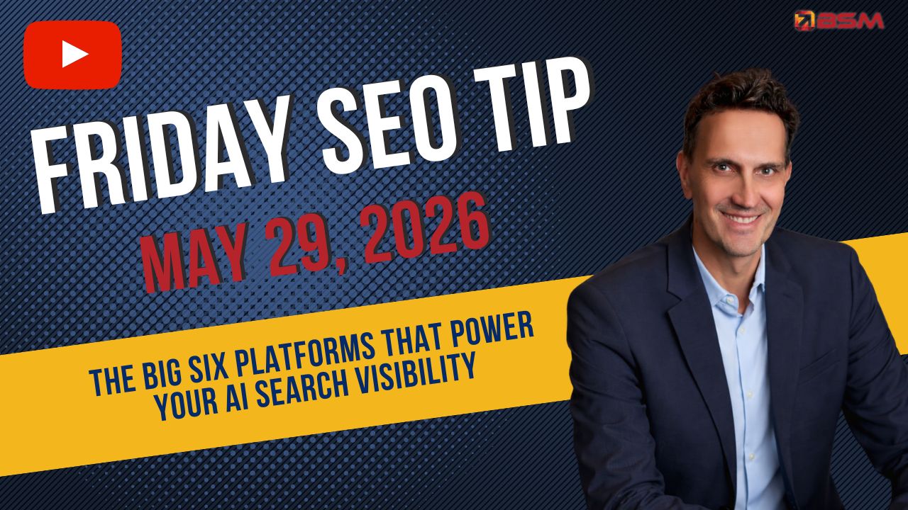 The Big Six Platforms That Power Your AI Search Visibility | Friday SEO Tip