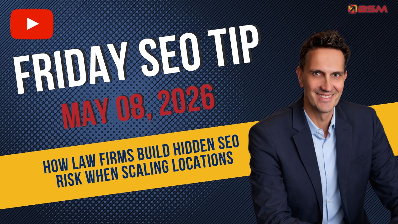How Law Firms Build Hidden SEO Risk When Scaling Locations | Friday SEO Tip