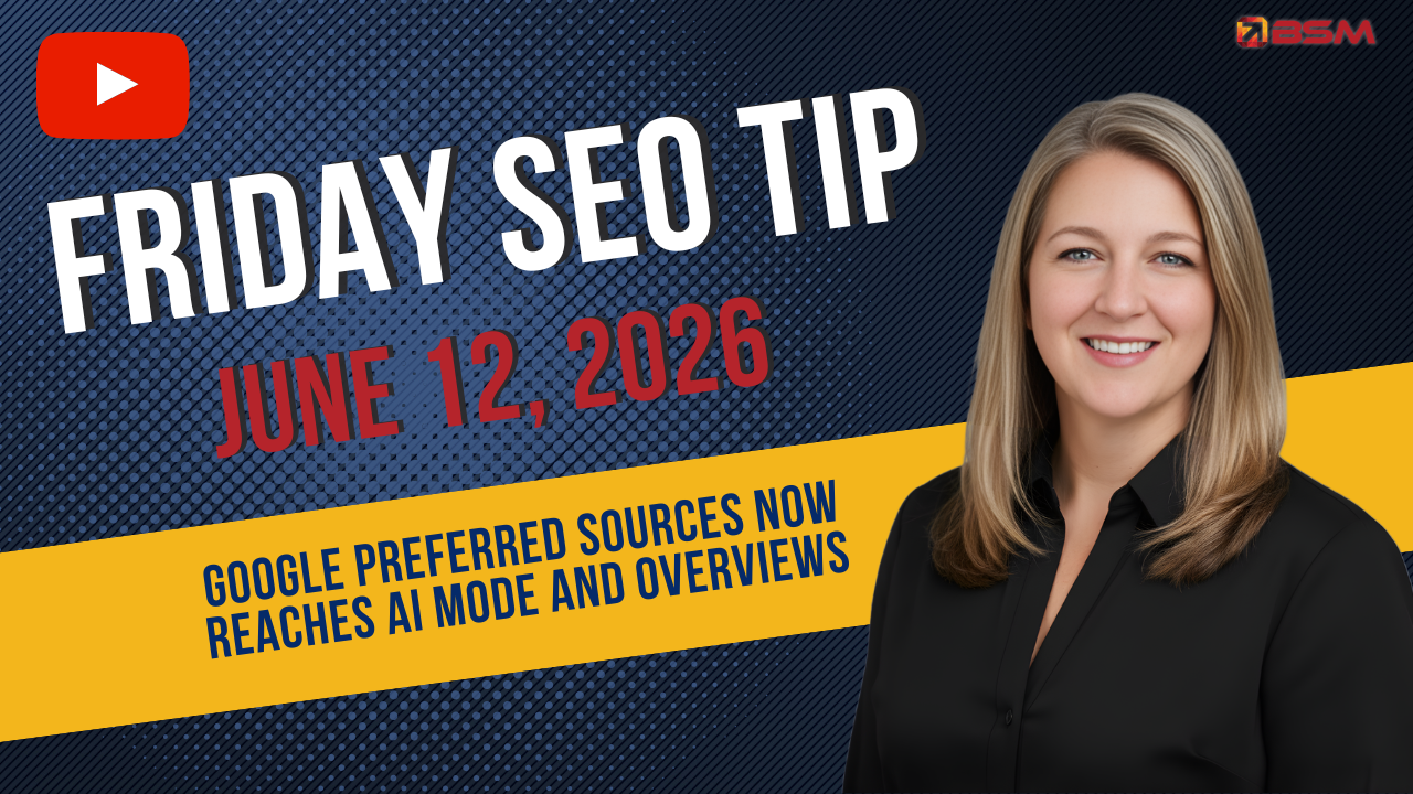 Google Preferred Sources Now Reaches AI Mode and Overviews | Friday SEO Tip