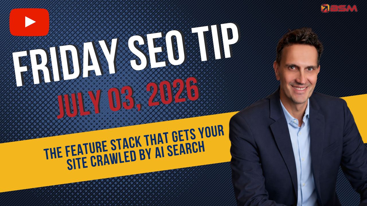The Feature Stack That Gets Your Site Crawled by AI Search | Friday SEO Tip